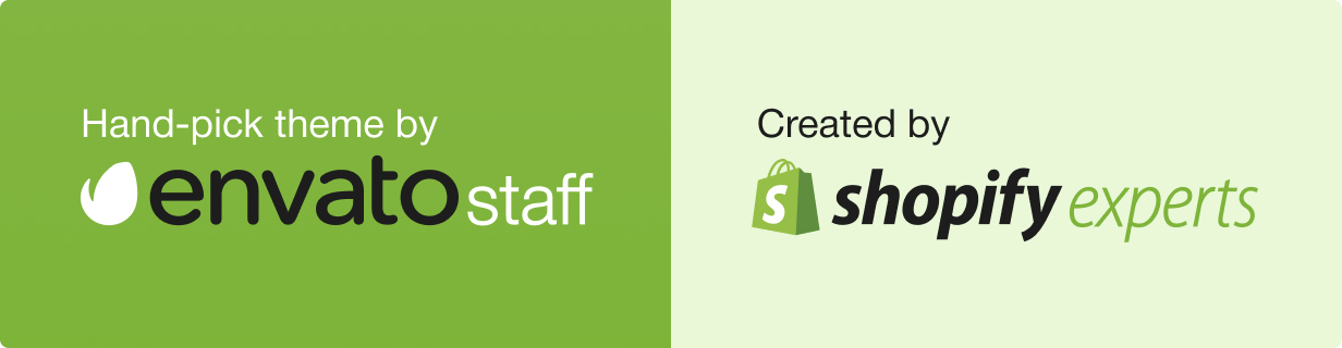 Featured Shopify theme by Envato, hand-pick team by Shopify Inc.
